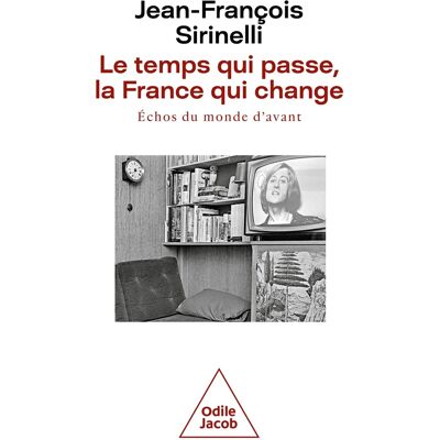 Le temps qui passe, la France qui change : échos du monde d'avant - Publicité Le temps qui passe, la France qui change : échos du monde d'avant - Publicité