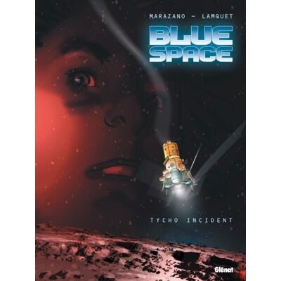 Blue space - Tome 01 : Tycho Incident - Publicité Blue space - Tome 01 : Tycho Incident - Publicité