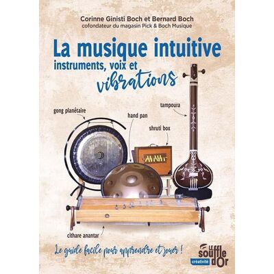 ART La musique intuitive : Instruments, voix et vibrations - Tambour, gong, bol chantant, hand pan, shruti box - Publicité ART La musique intuitive : Instruments, voix et vibrations - Tambour, gong, bol chantant, hand pan, shruti box - Publicité