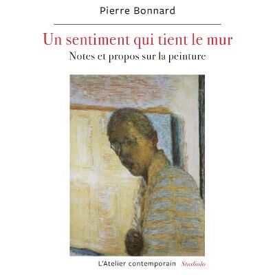 ART Un sentiment qui tient le mur : notes et propos sur la peinture - Publicité ART Un sentiment qui tient le mur : notes et propos sur la peinture - Publicité