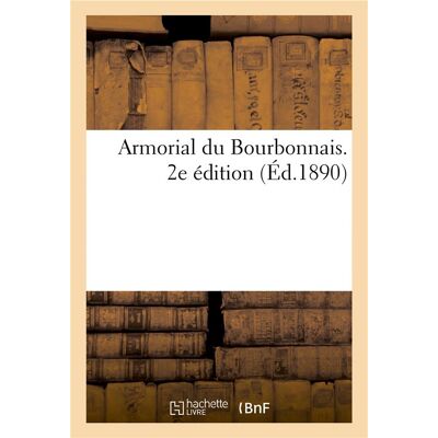 Armorial du bourbonnais. 2e edition - Publicité Armorial du bourbonnais. 2e edition - Publicité