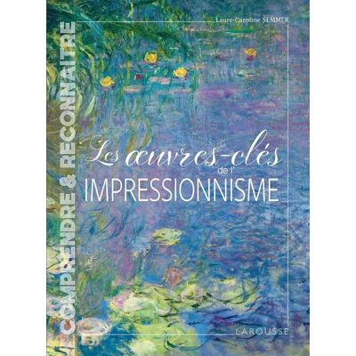 - PAS DE MARQUE - Les oeuvres-clés de l'Impressionnisme - Publicité - PAS DE MARQUE - Les oeuvres-clés de l'Impressionnisme - Publicité