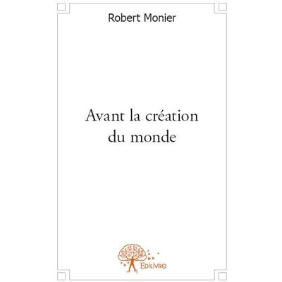 Avant la création du monde - Publicité Avant la création du monde - Publicité