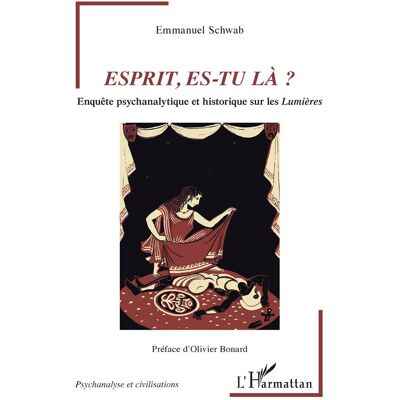 Esprit es-tu là ? enquête psychanalytique et historique sur les Lumières - Publicité Esprit es-tu là ? enquête psychanalytique et historique sur les Lumières - Publicité