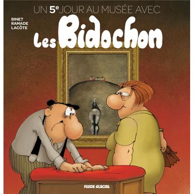 Un jour au musée avec les Bidochon Tome 5 : un 5e jour - Publicité Un jour au musée avec les Bidochon Tome 5 : un 5e jour - Publicité