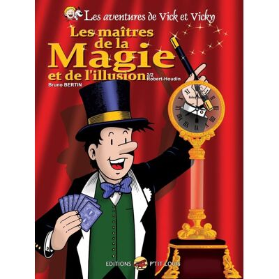 Les aventures de Vick et Vicky Tome 25 : Les maîtres de la magie et de l'illusion Partie 2 : Robert-Houdin - Publicité Les aventures de Vick et Vicky Tome 25 : Les maîtres de la magie et de l'illusion Partie 2 : Robert-Houdin - Publicité