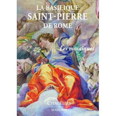 ART La basilique Saint pierre de Rome - les mosaïques - Publicité ART La basilique Saint pierre de Rome - les mosaïques - Publicité