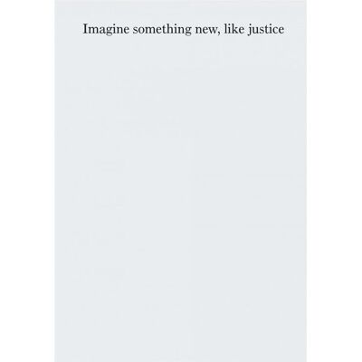 ART Imagine something new, like justice - Publicité ART Imagine something new, like justice - Publicité