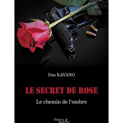 - PAS DE MARQUE - Le secret de Rose : le chemin de l'ombre - Publicité - PAS DE MARQUE - Le secret de Rose : le chemin de l'ombre - Publicité