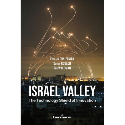 Israel Valley : The Technology Shield of Innovation - Publicité Israel Valley : The Technology Shield of Innovation - Publicité