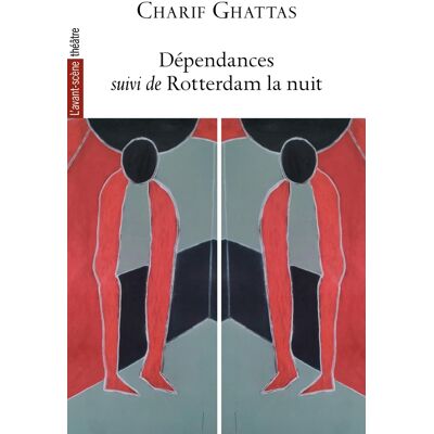 Revue L'Avant-scène théâtre : Dépendances - Rotterdam la nuit - Publicité Revue L'Avant-scène théâtre : Dépendances - Rotterdam la nuit - Publicité