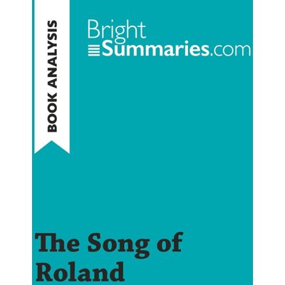 The Song of Roland (Book Analysis) : Detailed Summary, Analysis and Reading Guide - Publicité The Song of Roland (Book Analysis) : Detailed Summary, Analysis and Reading Guide - Publicité