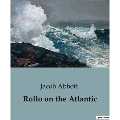 Rollo on the Atlantic : A Young Adventurer's Journey Across the Atlantic - Publicité Rollo on the Atlantic : A Young Adventurer's Journey Across the Atlantic - Publicité