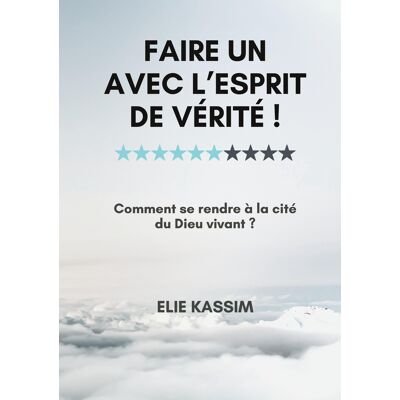 Faire un avec l'esprit de vérité ! comment se rendre à la cité du dieu vivant ? - Publicité Faire un avec l'esprit de vérité ! comment se rendre à la cité du dieu vivant ? - Publicité