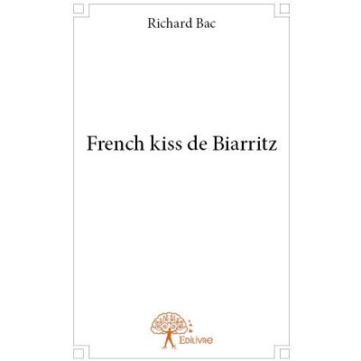French kiss de biarritz - Publicité French kiss de biarritz - Publicité
