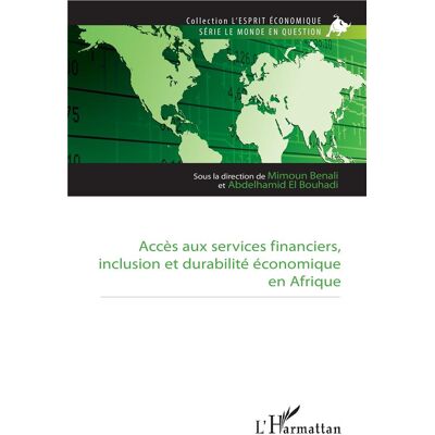 Accès aux services financiers, inclusion et durabilite économique en Afrique - Publicité Accès aux services financiers, inclusion et durabilite économique en Afrique - Publicité