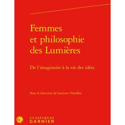 Femmes et philosophie des Lumières - de l'imaginaire à la vie des idées - Publicité Femmes et philosophie des Lumières - de l'imaginaire à la vie des idées - Publicité