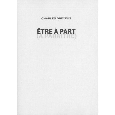 Être à part (à paraître) - Publicité Être à part (à paraître) - Publicité