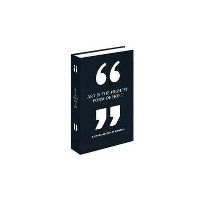 IS THE HIGHEST FORM OF HOPE & OTHER QUOTES BY ARTISTS - Publicité IS THE HIGHEST FORM OF HOPE & OTHER QUOTES BY ARTISTS - Publicité