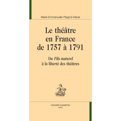 Le théâtre en France de 1757 à 1791 - Publicité Le théâtre en France de 1757 à 1791 - Publicité