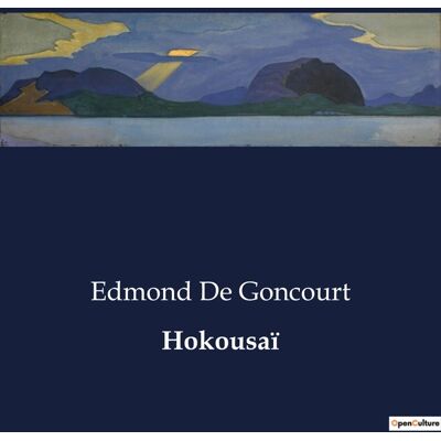 Hokousaï : L'art et la vie d'Hokousaï: Un voyage à travers l'oeuvre du maître japonais - Publicité Hokousaï : L'art et la vie d'Hokousaï: Un voyage à travers l'oeuvre du maître japonais - Publicité