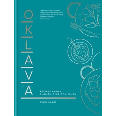 OKLAVA - RECIPES FROM A TURKISH-CYPRIOT KITCHEN - Publicité OKLAVA - RECIPES FROM A TURKISH-CYPRIOT KITCHEN - Publicité