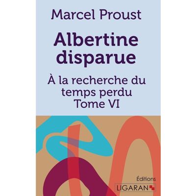 Avant À la recherche du temps perdu Tome 6 : Albertine disparue - Publicité Avant À la recherche du temps perdu Tome 6 : Albertine disparue - Publicité