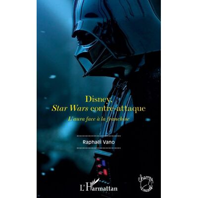 Disney star wars contre-attaque : l'aura face a la franchise - Publicité Disney star wars contre-attaque : l'aura face a la franchise - Publicité