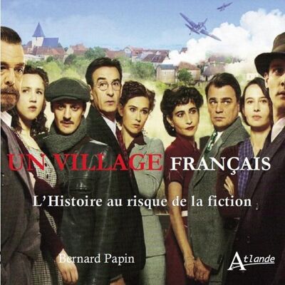 ART Un village français - l'Histoire au risque de la fiction - Publicité ART Un village français - l'Histoire au risque de la fiction - Publicité