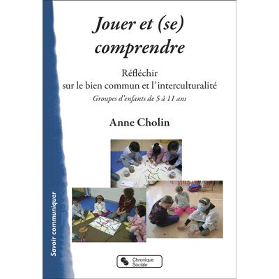 Jouer et (se) comprendre : réfléchir sur le bien commun et l'interculturalité - Publicité Jouer et (se) comprendre : réfléchir sur le bien commun et l'interculturalité - Publicité