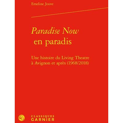 ART Paradise now en paradis : une histoire du Living Théâtre à Avignon et après (1968/2018) - Publicité ART Paradise now en paradis : une histoire du Living Théâtre à Avignon et après (1968/2018) - Publicité