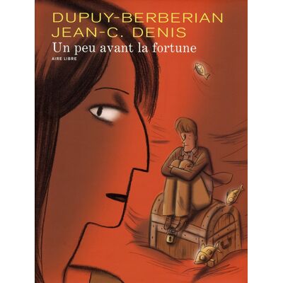 Un peu avant la fortune Tome 1 - Publicité Un peu avant la fortune Tome 1 - Publicité