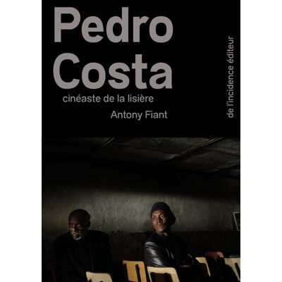 ART Pedro Costa, cinéaste de la lisière - Publicité ART Pedro Costa, cinéaste de la lisière - Publicité