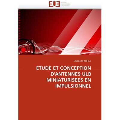 Etude et conception d'antennes ulb miniaturisees en impulsionnel - Publicité Etude et conception d'antennes ulb miniaturisees en impulsionnel - Publicité