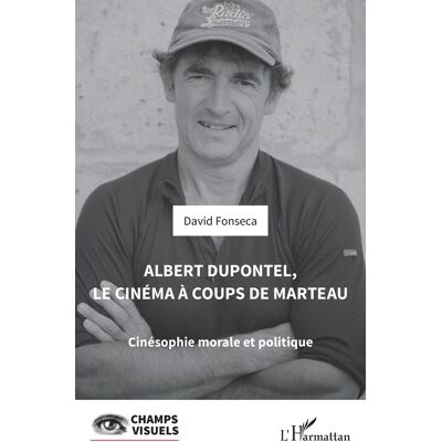 Albert Dupontel, le cinéma à coups de marteau : cinésophie morale et politique - Publicité Albert Dupontel, le cinéma à coups de marteau : cinésophie morale et politique - Publicité
