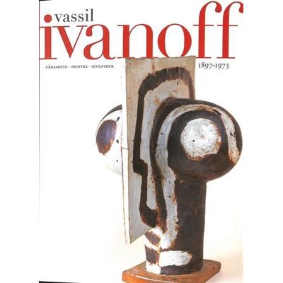 ART Vassil Ivanoff, peintre, céramiste et sculpteur (1897-1973) - Publicité ART Vassil Ivanoff, peintre, céramiste et sculpteur (1897-1973) - Publicité