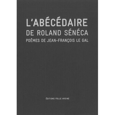 L'abécédaire de Roland Sénéca - Publicité L'abécédaire de Roland Sénéca - Publicité