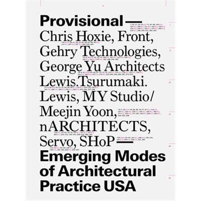ART Provisional emerging modes of architectural practice usa - Publicité ART Provisional emerging modes of architectural practice usa - Publicité