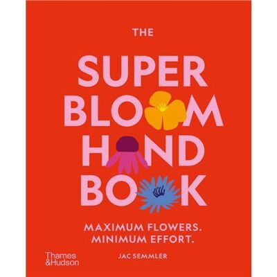 ART The super bloom handbook : Maximum flowers. minimum effort - Publicité ART The super bloom handbook : Maximum flowers. minimum effort - Publicité