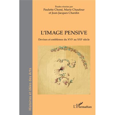 ART L'image pensive : devises et emblèmes du XVIe au XXIe siècle - Publicité ART L'image pensive : devises et emblèmes du XVIe au XXIe siècle - Publicité