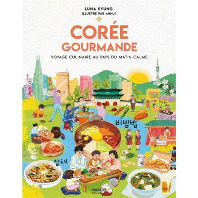 Corée gourmande : voyage culinaire au pays du matin calme - Publicité Corée gourmande : voyage culinaire au pays du matin calme - Publicité
