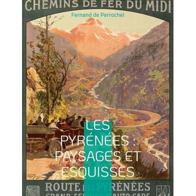 ART Les pyrã©nã©es : paysages et esquisses : un essai rare de gã©ographie rã©gionale durant la grande ã©poque du pyrã©nã©isme - Publicité ART Les pyrã©nã©es : paysages et esquisses : un essai rare de gã©ographie rã©gionale durant la grande ã©poque du pyrã©nã©isme - Publicité