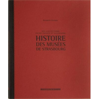 ART Histoire des musées de Strasbourg - des collections entre France et Allemagne - Publicité ART Histoire des musées de Strasbourg - des collections entre France et Allemagne - Publicité