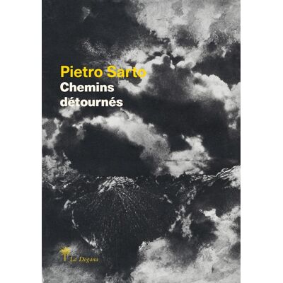 Pietro Sarto : chemins détournés - Publicité Pietro Sarto : chemins détournés - Publicité