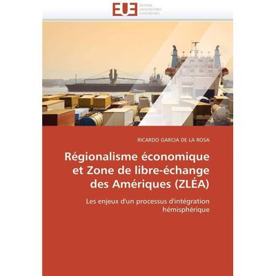 Regionalisme economique et zone de libre-echange des ameriques (zlea) - Publicité Regionalisme economique et zone de libre-echange des ameriques (zlea) - Publicité