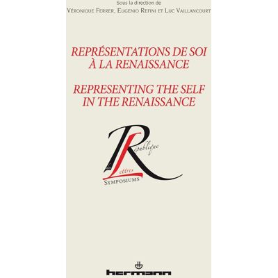 Représentations de soi à la Renaissance / representing the self in the Renaissance - Publicité Représentations de soi à la Renaissance / representing the self in the Renaissance - Publicité