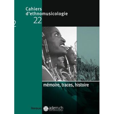 ART Cahiers d'ethnomusicologie Tome 22 : mémoire, traces, histoire - Publicité ART Cahiers d'ethnomusicologie Tome 22 : mémoire, traces, histoire - Publicité