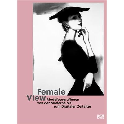 ART Female view : women fashion photographers from modernity to the digital age - Publicité ART Female view : women fashion photographers from modernity to the digital age - Publicité