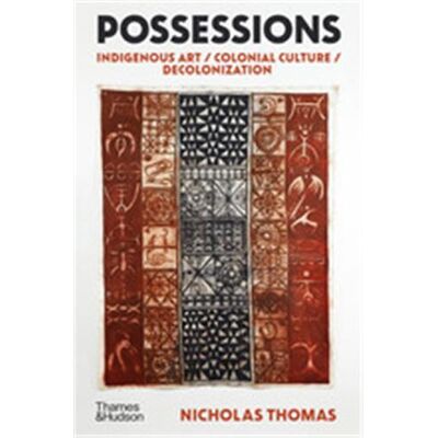 Possessions indigenous art / colonial culture / decolonization - Publicité Possessions indigenous art / colonial culture / decolonization - Publicité
