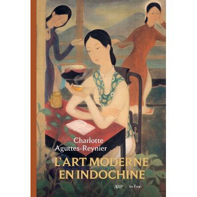 L'art moderne en Indochine : l'Ecole des beaux-arts de l'Indochine (1925-1945) - Publicité L'art moderne en Indochine : l'Ecole des beaux-arts de l'Indochine (1925-1945) - Publicité